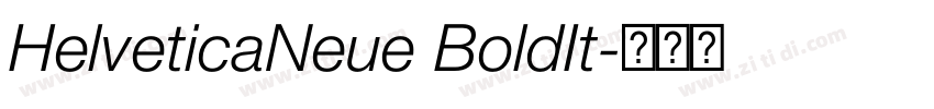 HelveticaNeue BoldIt字体转换 HelveticaNeue BoldIt字体转换